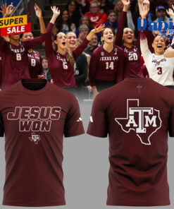 Texas A&M Aggies Volleyball JESUS WON T-Shirt