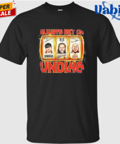 Always Bet On VNDL48 Shirt