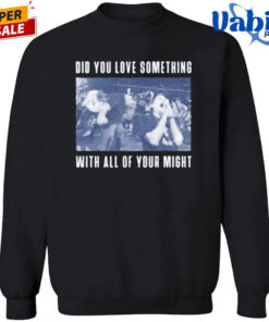 Bane Did You Love Something Shirt 3.jpg