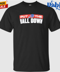 Buffalo Bills Put The Ball Down T-Shirt