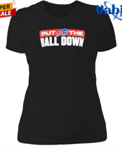 Buffalo Bills Put The Ball Down T Shirt 4.jpg