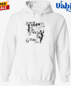 Catch Meow if You Can Shirt