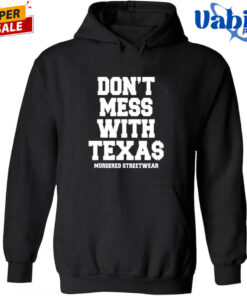 Don’t Mess with Texas Murdered Streetwear Shirt