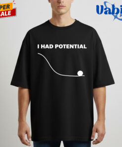 Dr Grace I Had Potential T Shirt in Project Hail Mary Movie 3.jpg