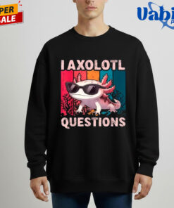 I Axolotl Questions T Shirt 4.jpg