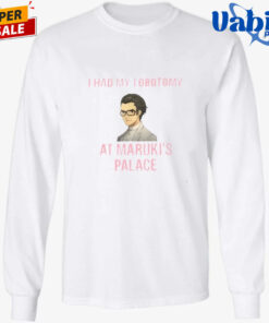 I Had My Lobotomy At Maruki s Palace T Shirt 3.jpg