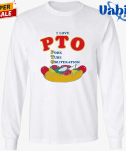 I Love PTO Pork Tube Obliteration Shirt 3.jpg