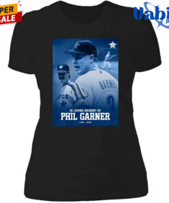 In Loving Memory Of Phil Garner 1949 2026 T Shirt 4.jpg
