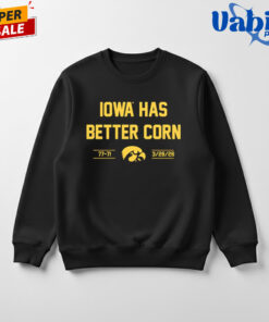 Iowa Has Better Corn T-Shirt