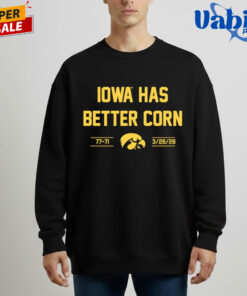 Iowa Has Better Corn T Shirt 4.jpg