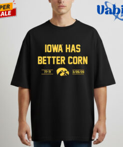 Iowa Has Better Corn T Shirt 5.jpg