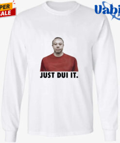Just Dui It Shirt 3.jpg