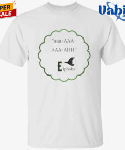 aaa AAA AAA AHH Elphaba Shirt