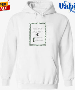 aaa AAA AAA AHH or whatever Elphaba said Shirt