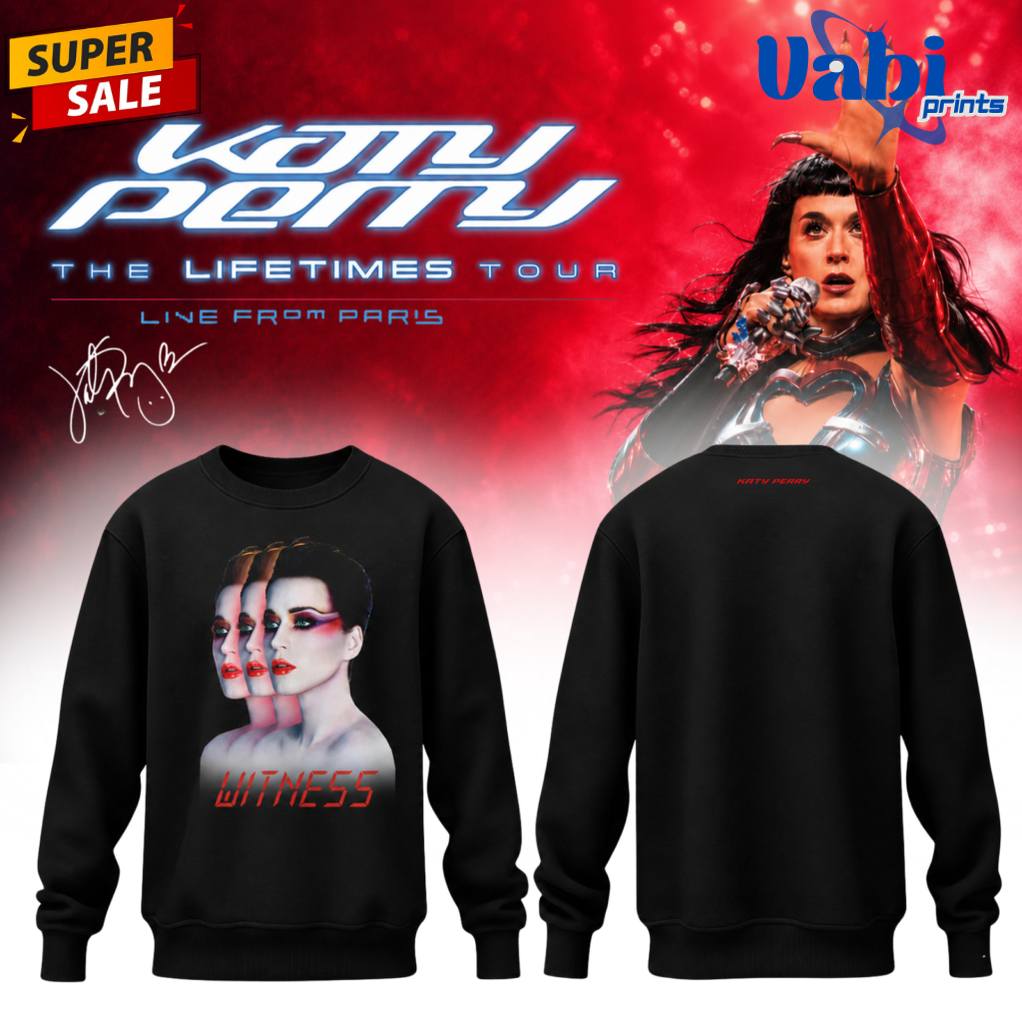 Katy Perry The Lifetimes Tour : Live From Paris Limited Sweatshirt Katy Perry The Lifetimes Tour : Live From Paris Limited Sweatshirt