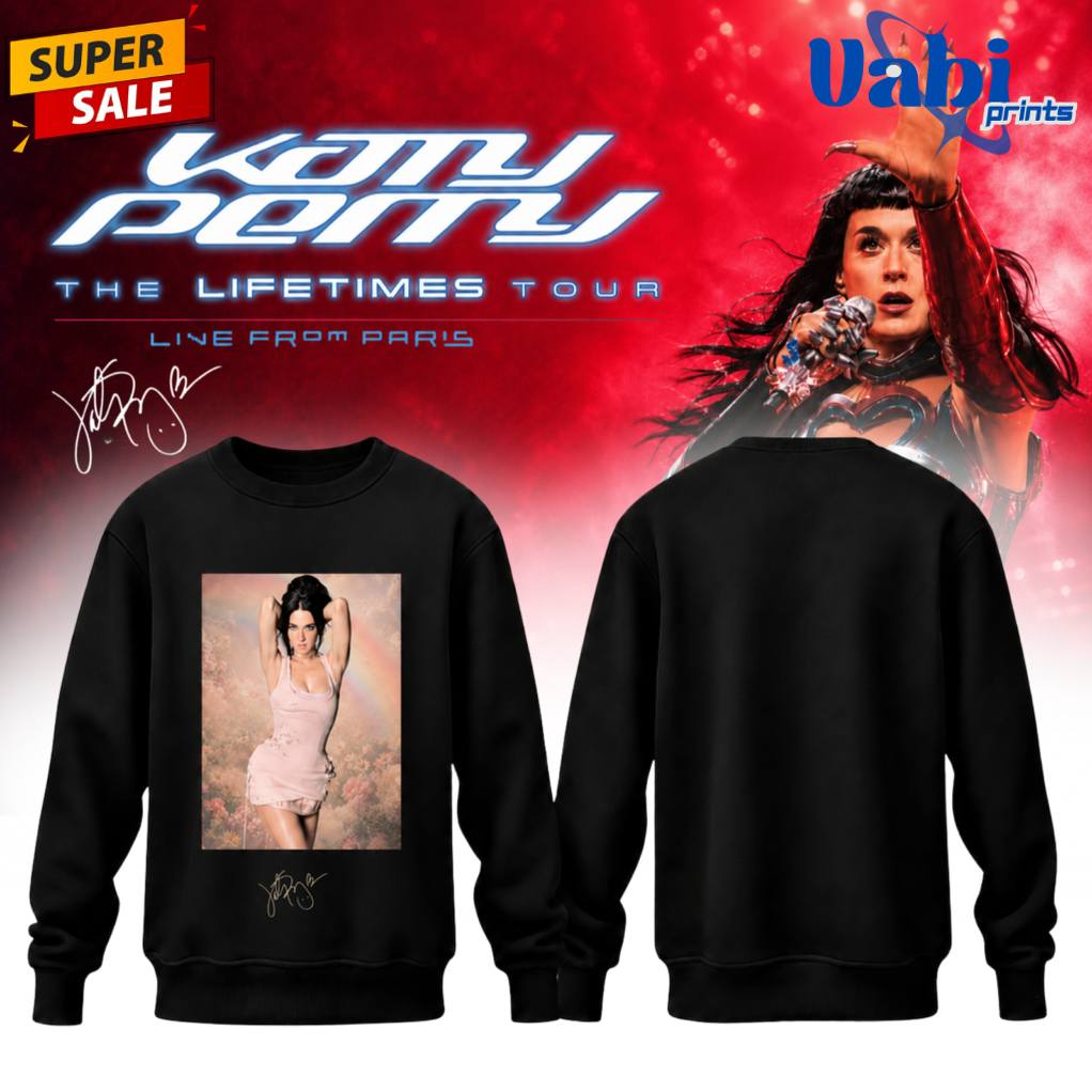 Katy Perry The Lifetimes Tour : Live From Paris Limited Sweatshirt Katy Perry The Lifetimes Tour : Live From Paris Limited Sweatshirt
